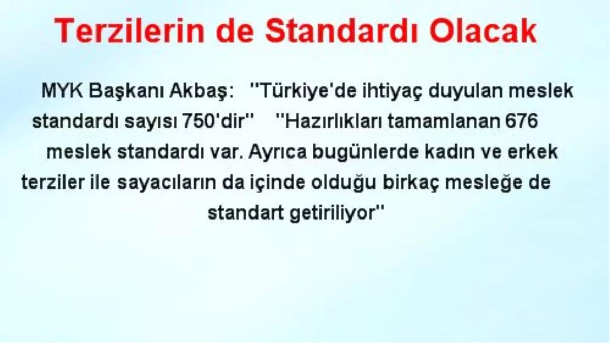 Terzilerin de Standardı Olacak