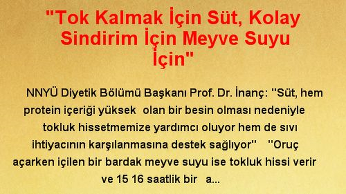 "Tok Kalmak İçin Süt, Kolay Sindirim İçin Meyve Suyu İçin"
