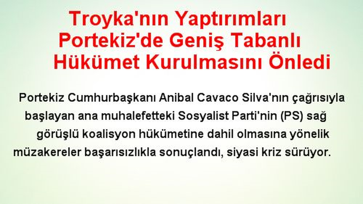 Troyka\'nın Yaptırımları Portekiz\'de Geniş Tabanlı Hükümet Kurulmasını Önledi