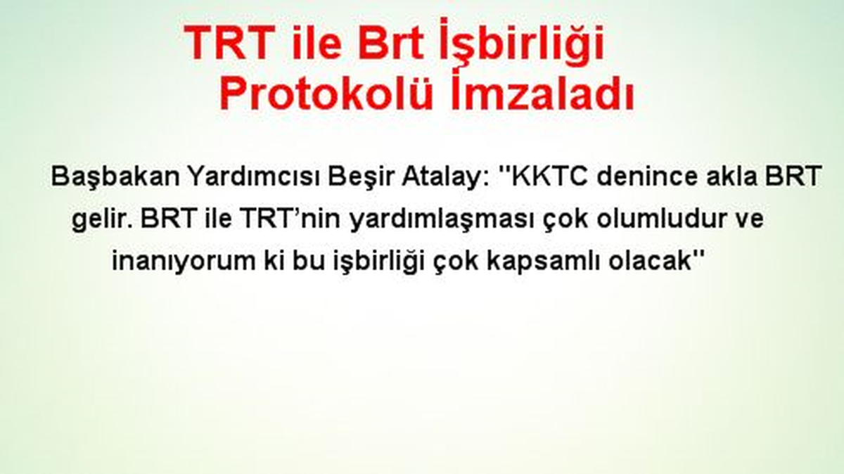 TRT ile Brt İşbirliği Protokolü İmzaladı
