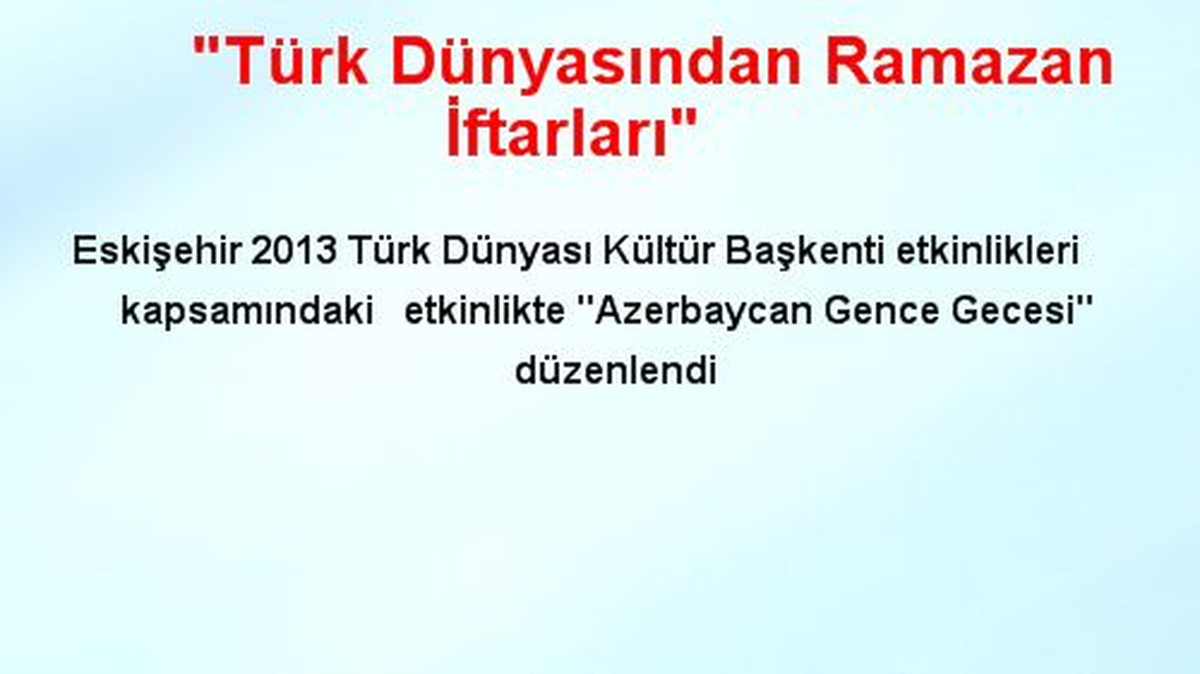 "Türk Dünyasından Ramazan İftarları"