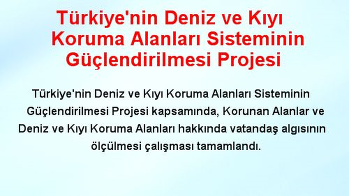Türkiye\'nin Deniz ve Kıyı Koruma Alanları Sisteminin Güçlendirilmesi Projesi