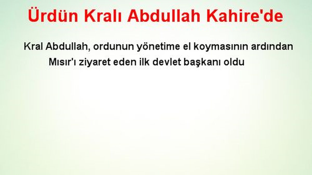 Ürdün Kralı Abdullah Kahire\'de