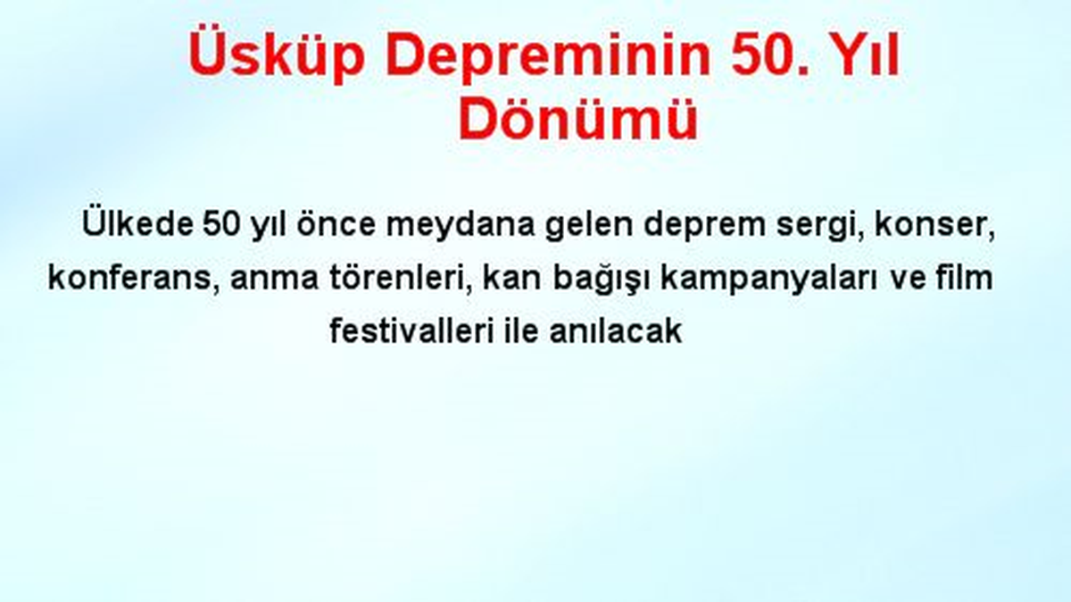Üsküp Depreminin 50. Yıl Dönümü