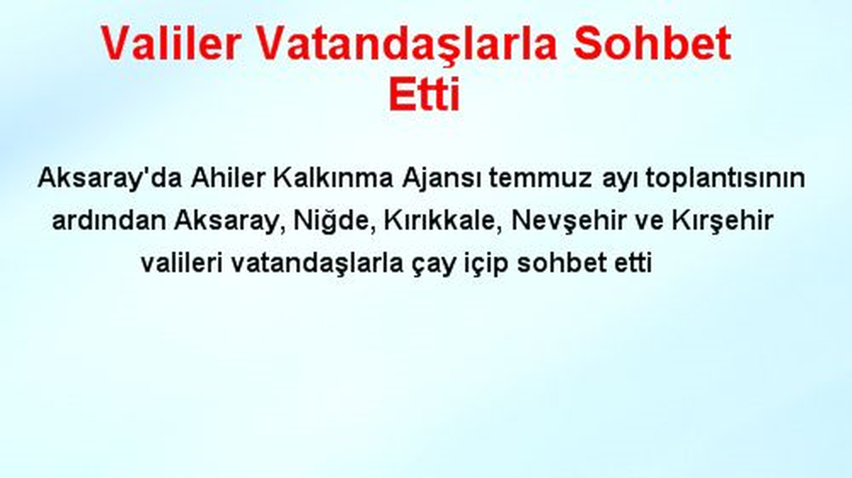 Valiler Vatandaşlarla Sohbet Etti