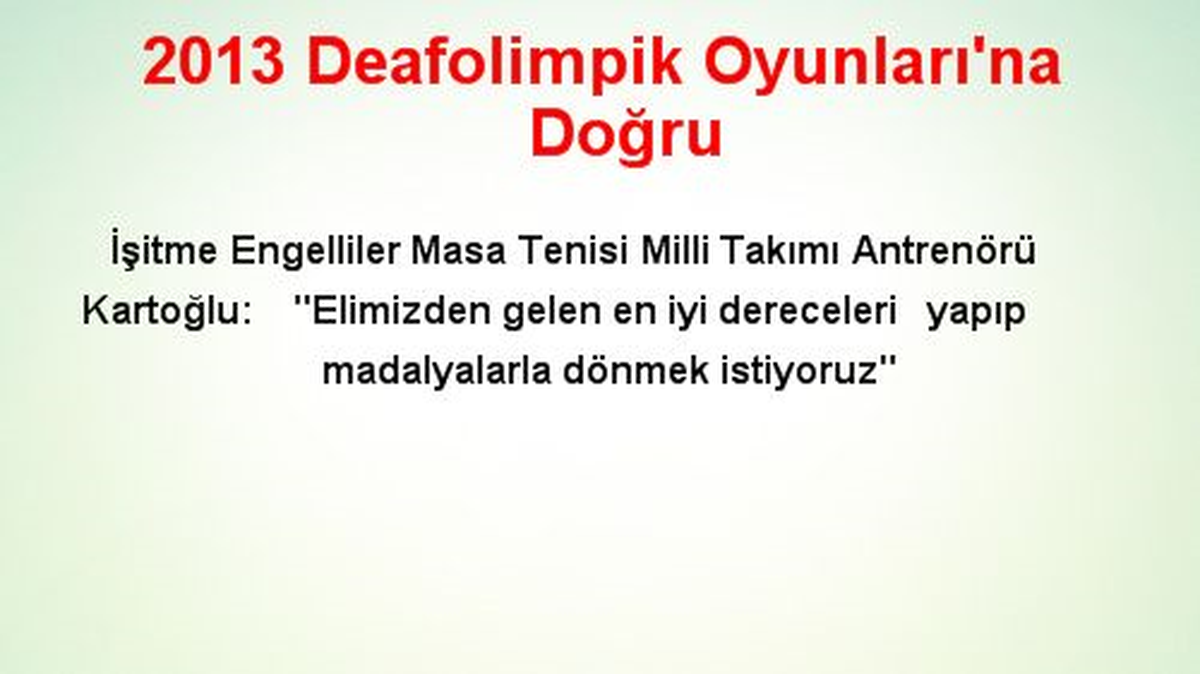 2013 Deafolimpik Oyunları\'na Doğru