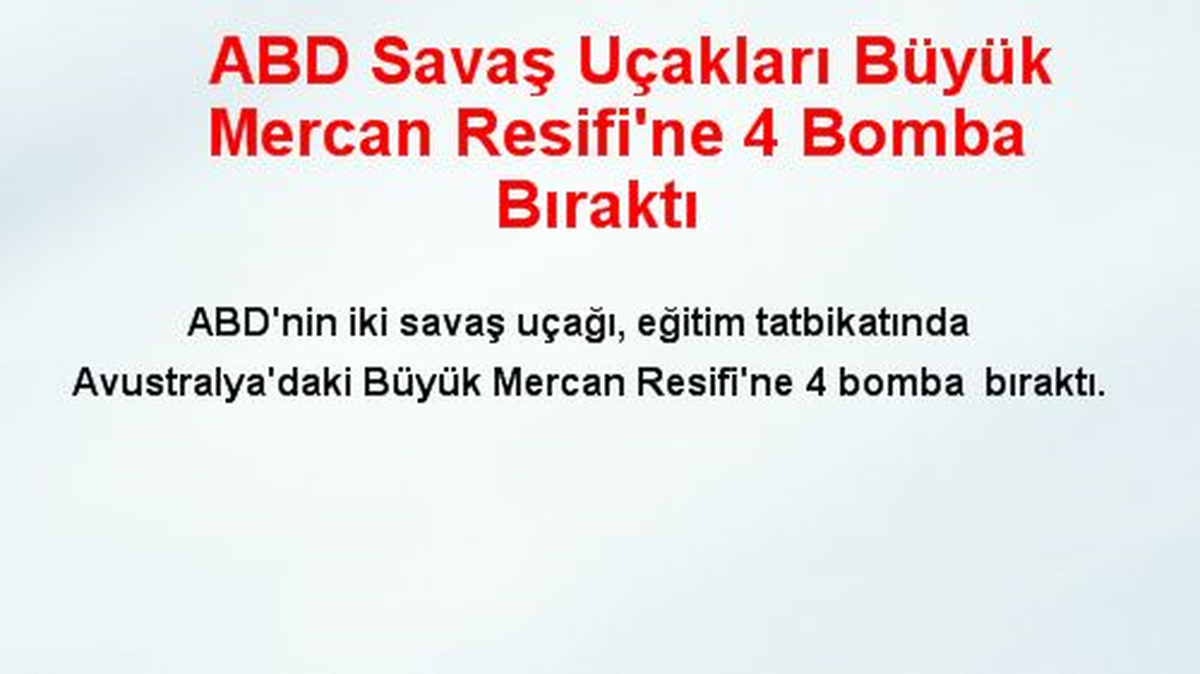 ABD Savaş Uçakları Resifi\'ne 4 Bomba Bıraktı
