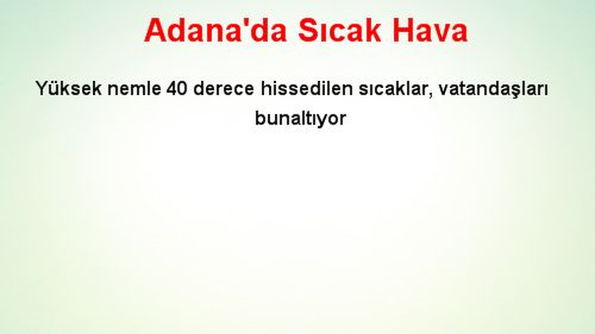 Adana\'da Sıcak Hava