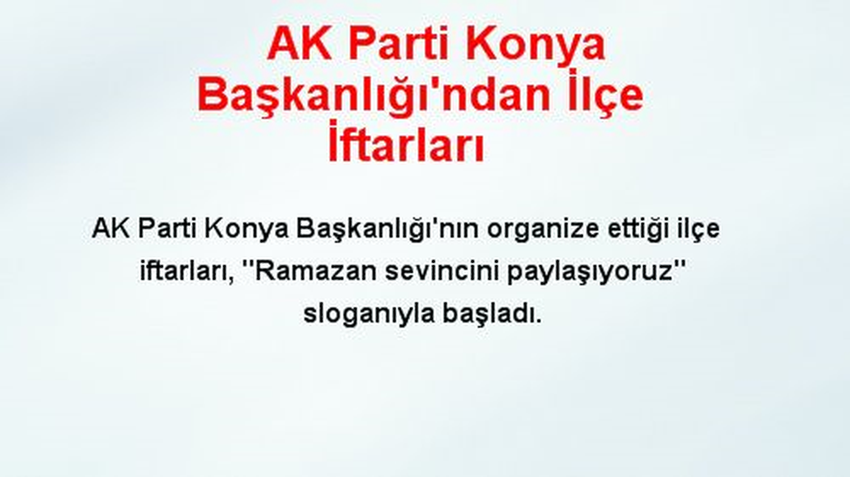 AK Parti Konya Başkanlığı\'ndan İlçe İftarları