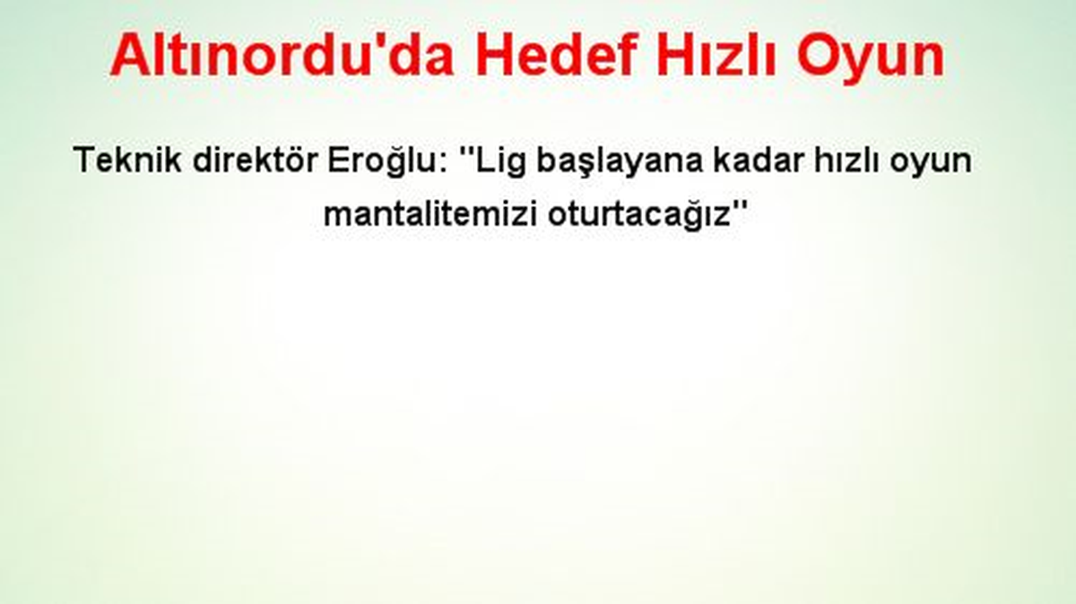 Altınordu\'da Hedef Hızlı Oyun