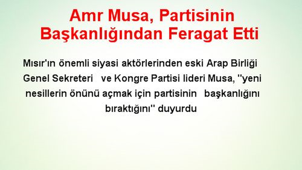 Amr Musa, Partisinin Başkanlığından Feragat Etti