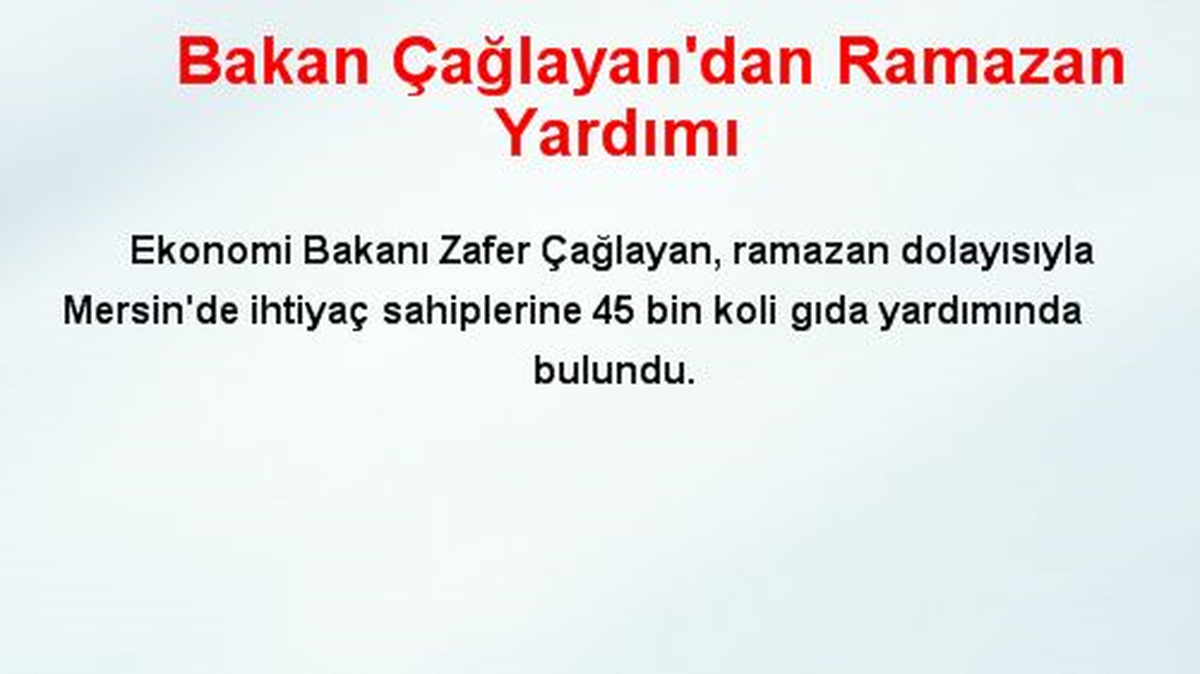 Bakan Çağlayan\'dan Ramazan Yardımı