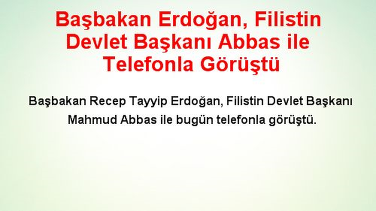 Erdoğan, Filistin Devlet Başkanı ile Telefonla Görüştü