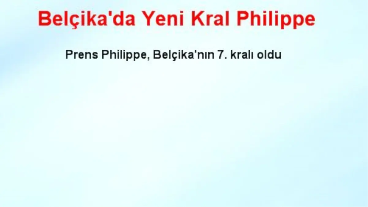 Belçika\'da Yeni Kral Philippe