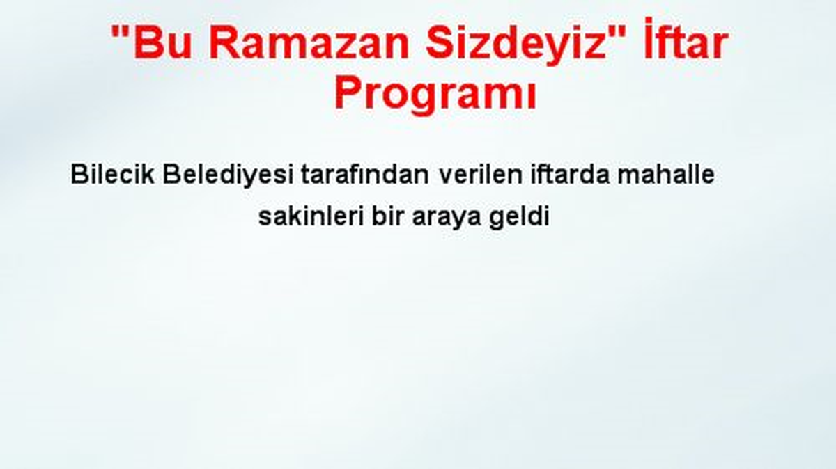 "Bu Ramazan Sizdeyiz" İftar Programı