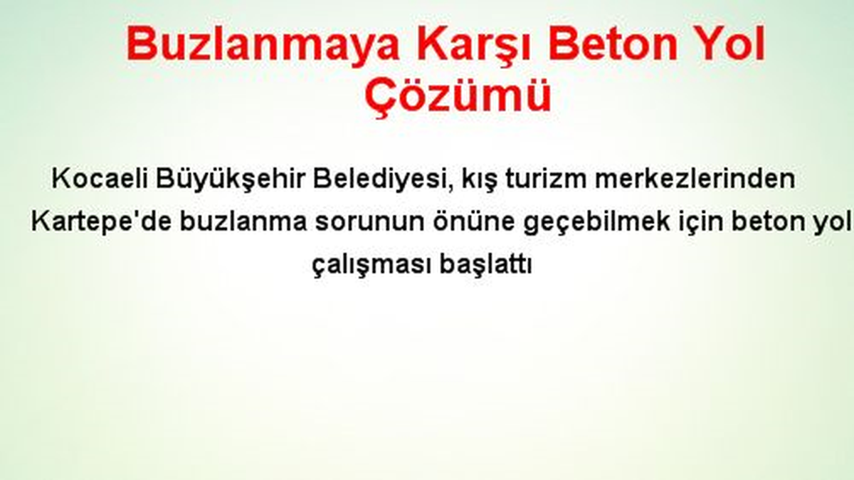 Buzlanmaya Karşı Beton Yol Çözümü