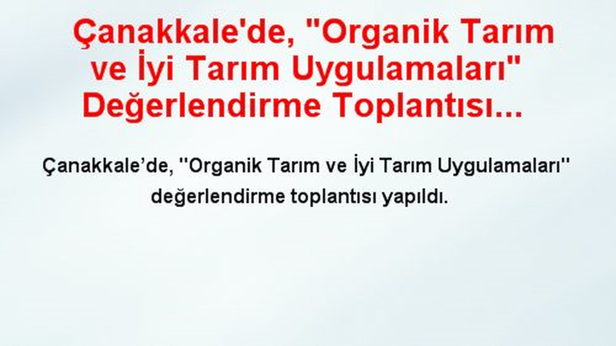 Çanakkale\'de, "Organik Tarım ve İyi Tarım Uygulamaları" Değerlendirme Toplantısı Yapıldı