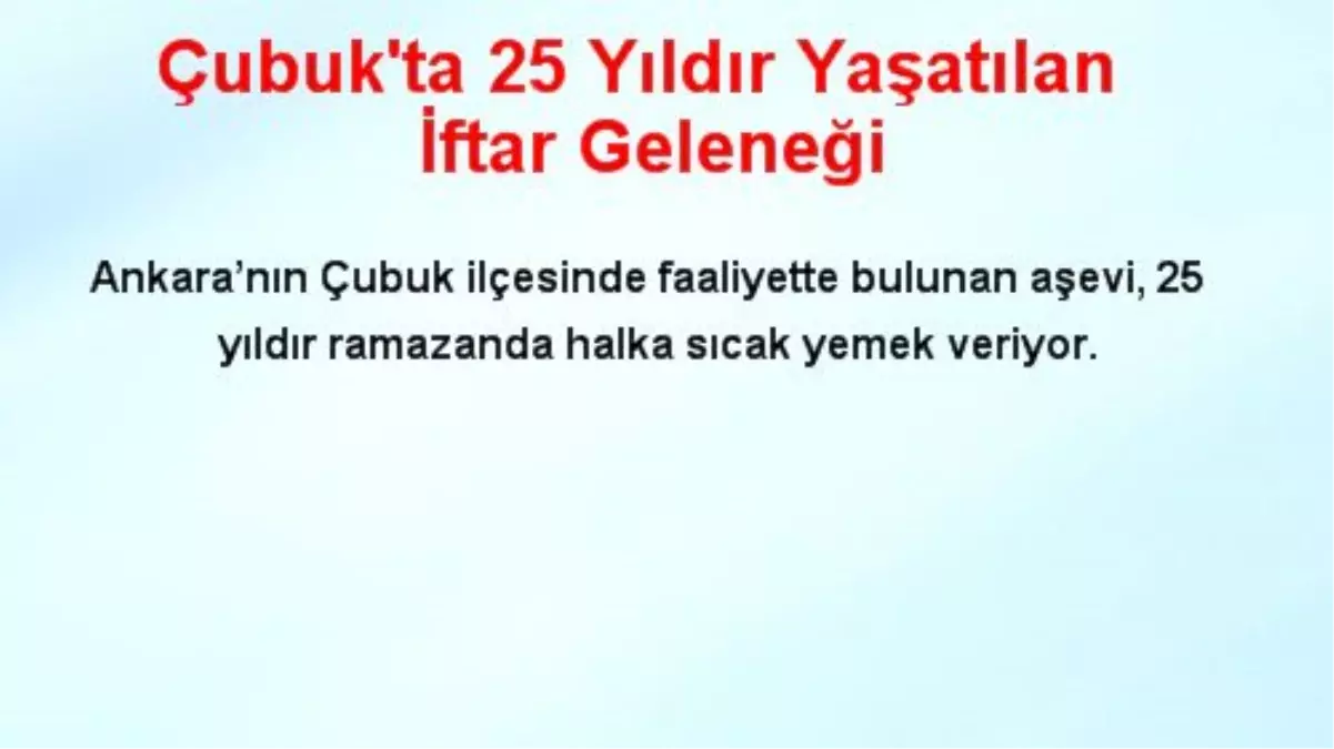 Çubuk\'ta 25 Yıldır Yaşatılan İftar Geleneği