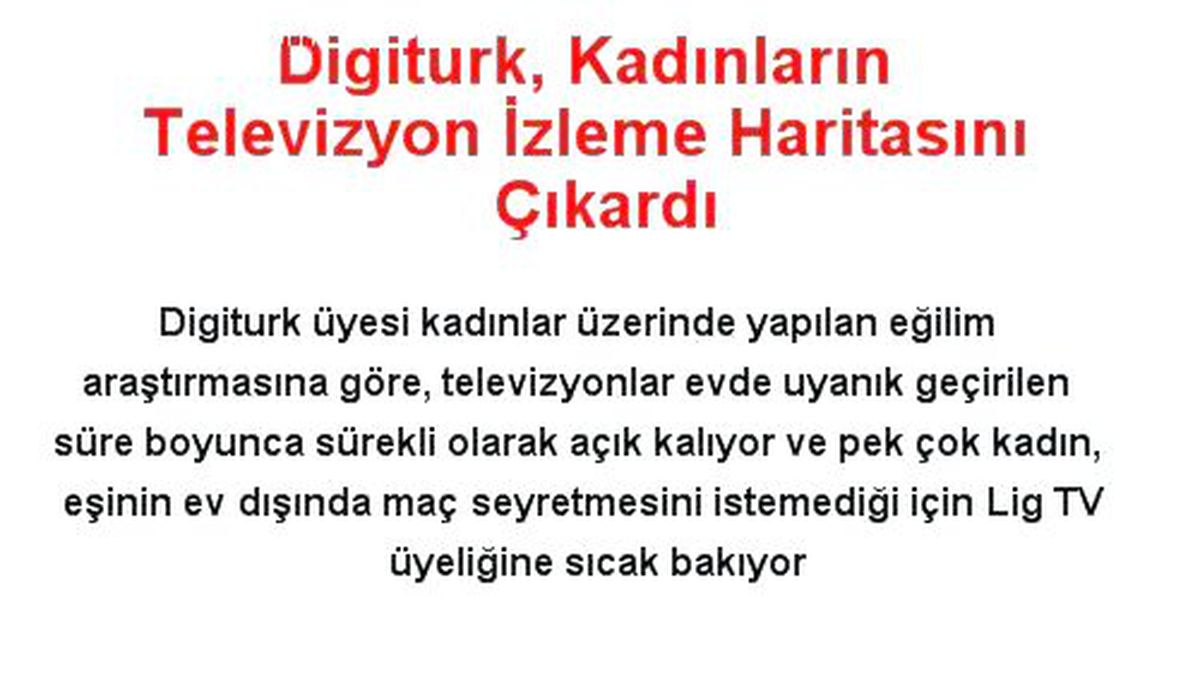 Digiturk, Kadınların Televizyon İzleme Haritasını Çıkardı