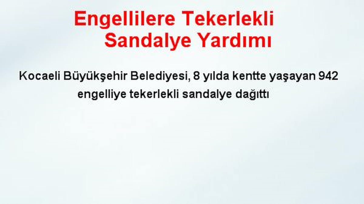 Engellilere Tekerlekli Sandalye Yardımı