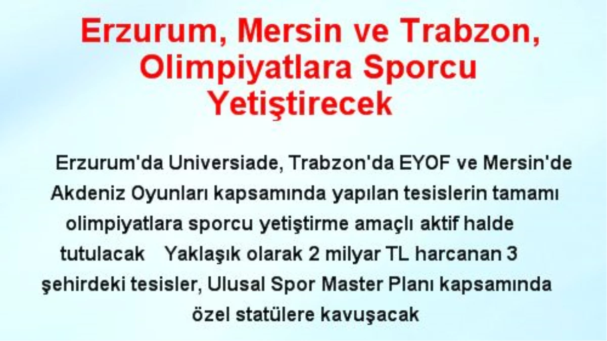 Erzurum, Mersin ve Trabzon Olimpiyatlara Sporcu Yetiştirecek