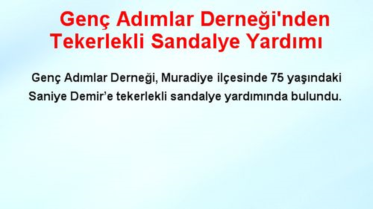 Genç Adımlar Derneği\'nden Tekerlekli Sandalye Yardımı
