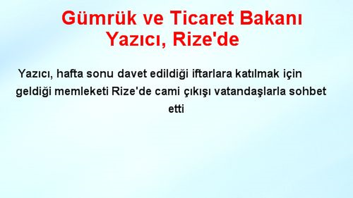 Gümrük ve Ticaret Bakanı Yazıcı, Rize\'de