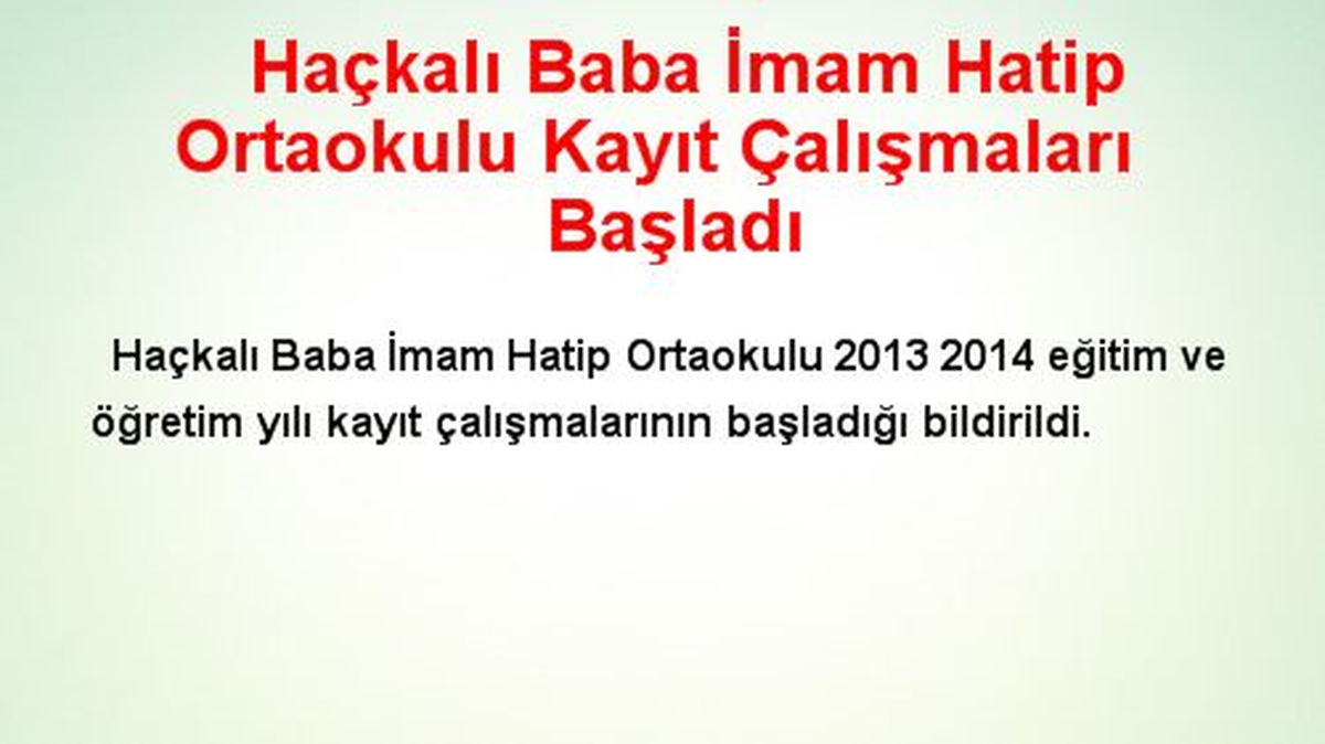 Haçkalı Baba İmam Hatip Ortaokulu Kayıt Çalışmaları Başladı
