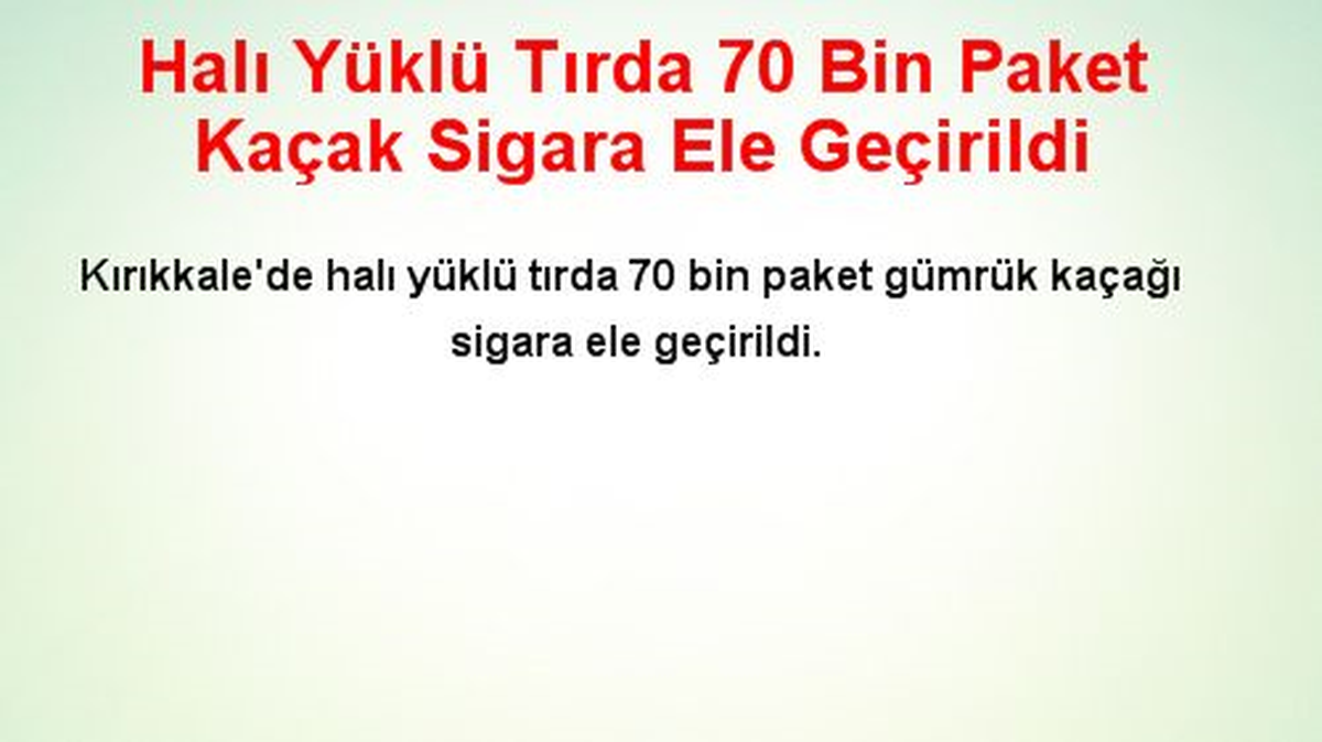 Halı Yüklü Tırda 70 Bin Paket Kaçak Sigara Ele Geçirildi