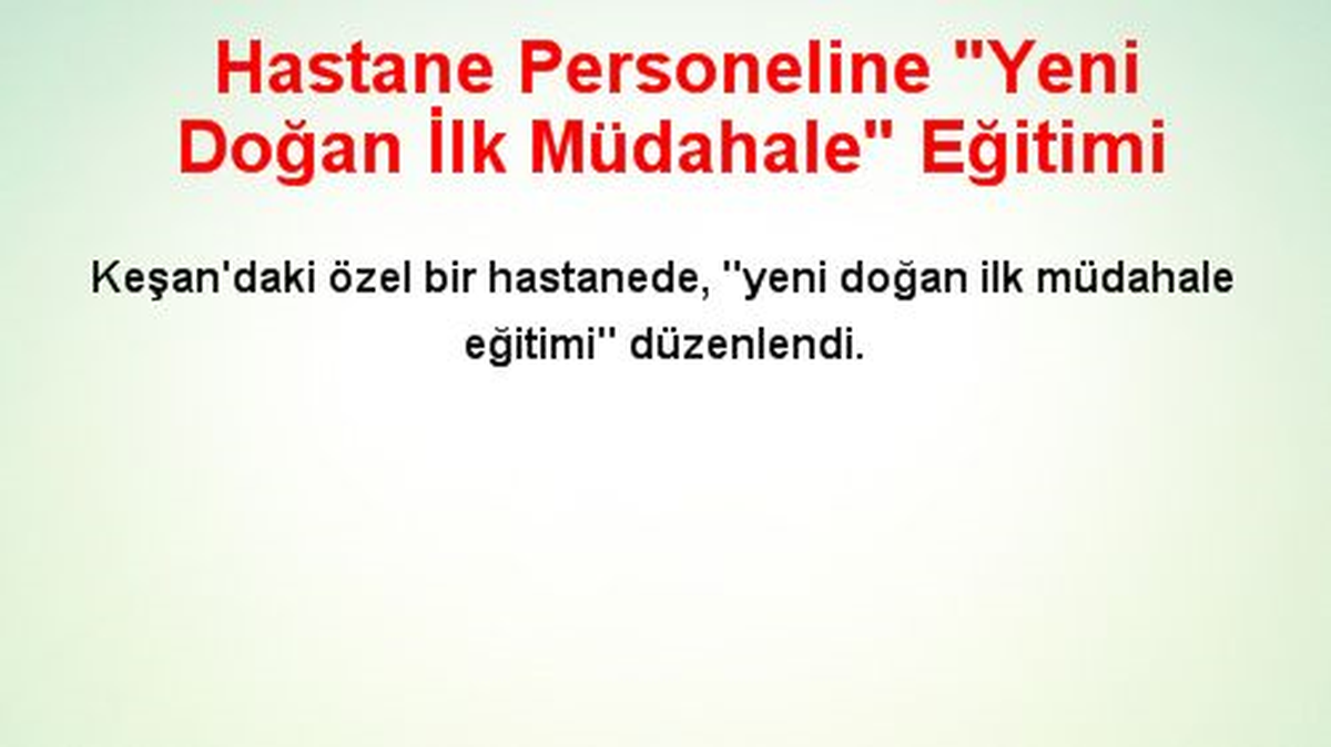 Hastane Personeline "Yeni Doğan İlk Müdahale" Eğitimi