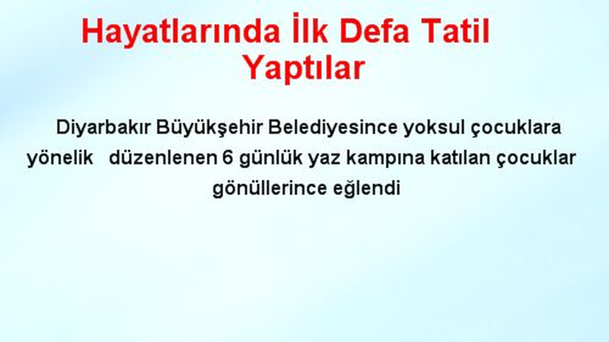 Hayatlarında İlk Defa Tatil Yaptılar