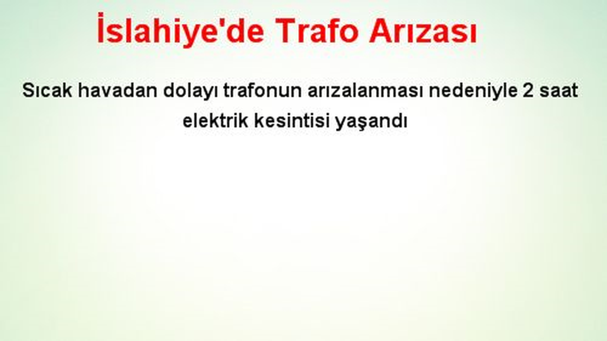 İslahiye\'de Trafo Arızası