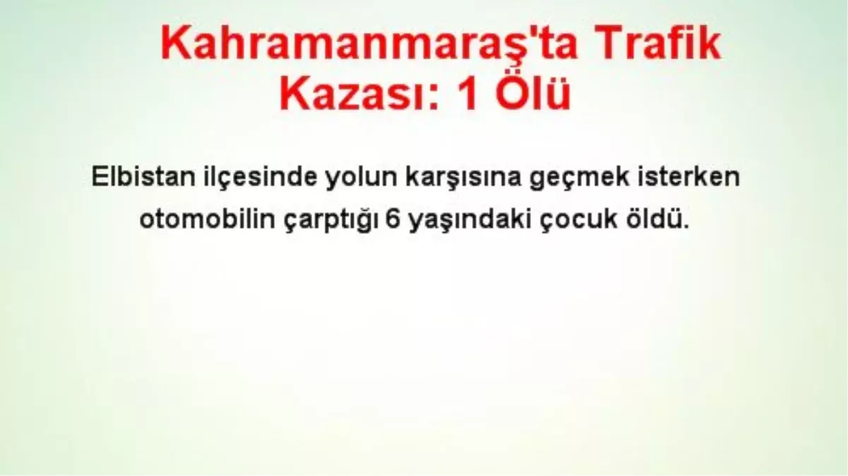 Kahramanmaraş\'ta Trafik Kazası: 1 Ölü