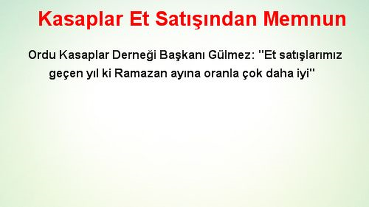 Kasaplar Et Satışından Memnun