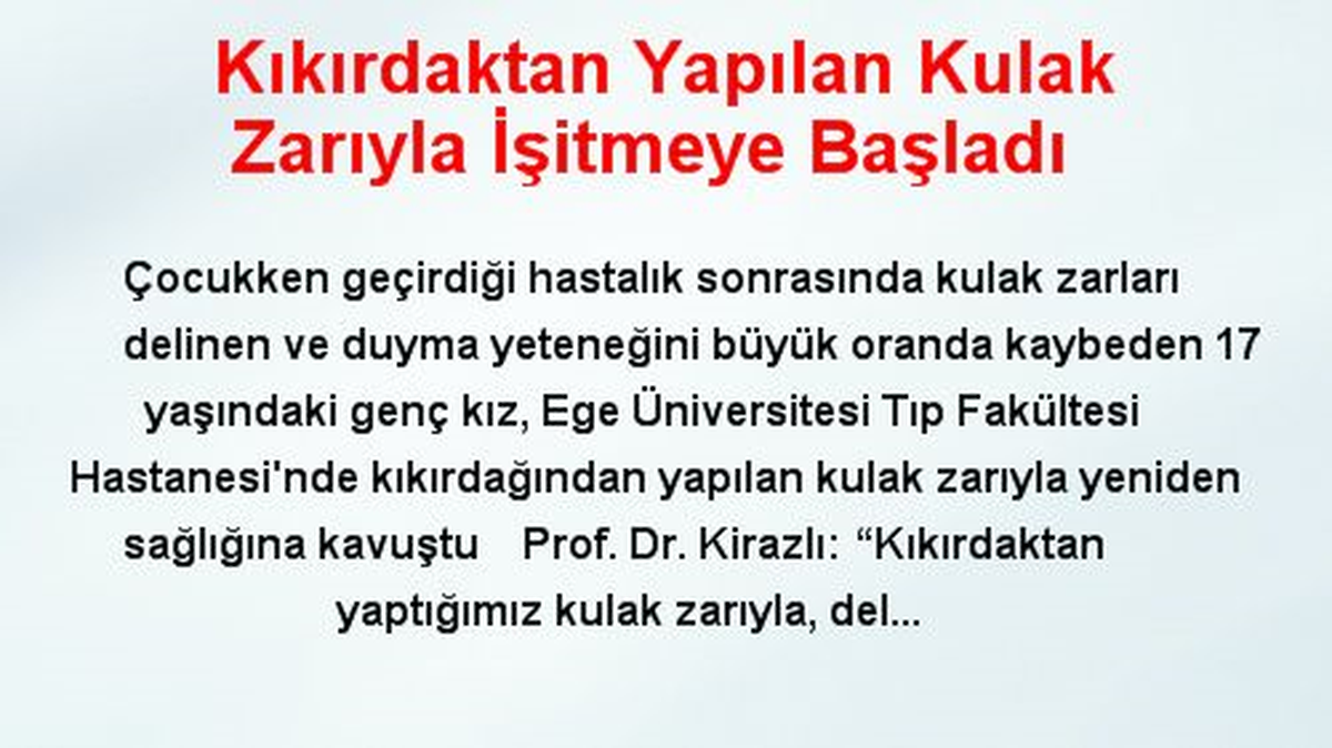 Kıkırdaktan Yapılan Kulak Zarıyla İşitmeye Başladı
