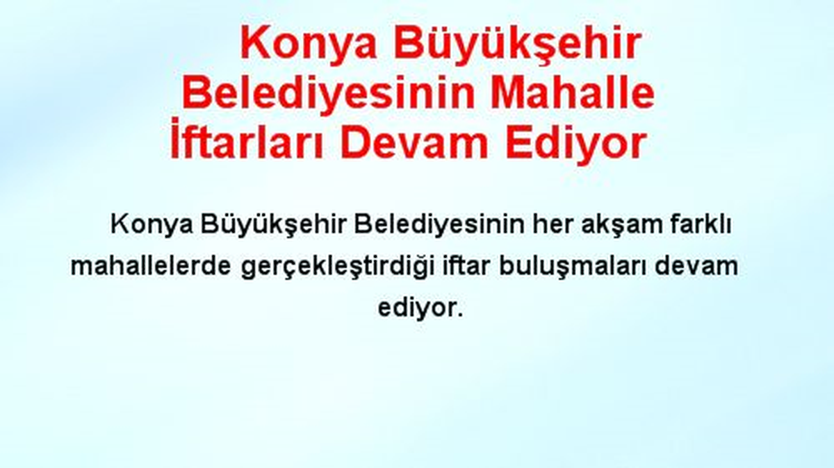 Konya Büyükşehir Belediyesinin Mahalle İftarları Devam Ediyor