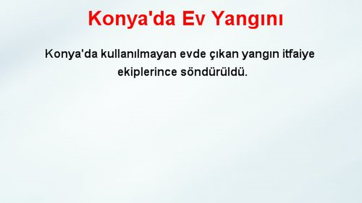 Konya\'da Ev Yangını