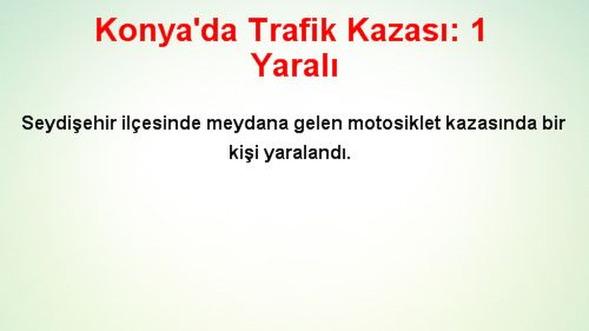 Konya\'da Trafik Kazası: 1 Yaralı
