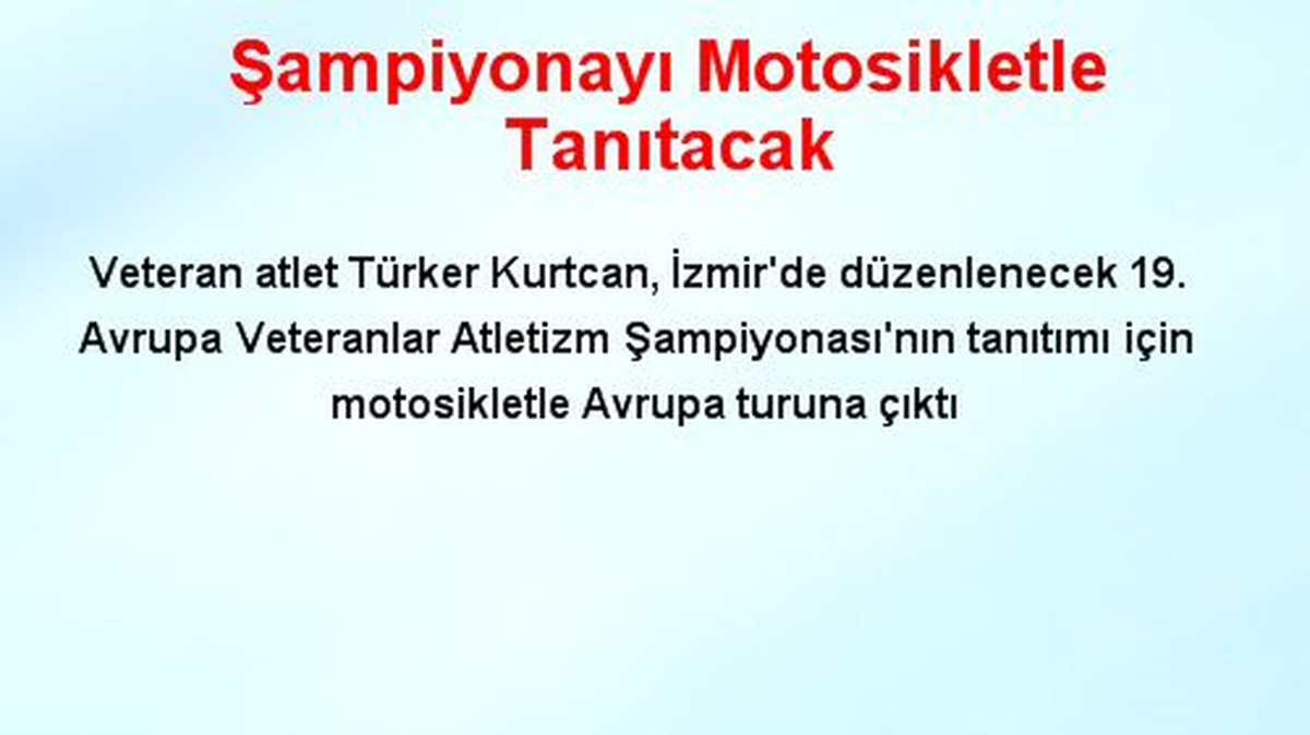 Şampiyonayı Motosikletle Tanıtacak