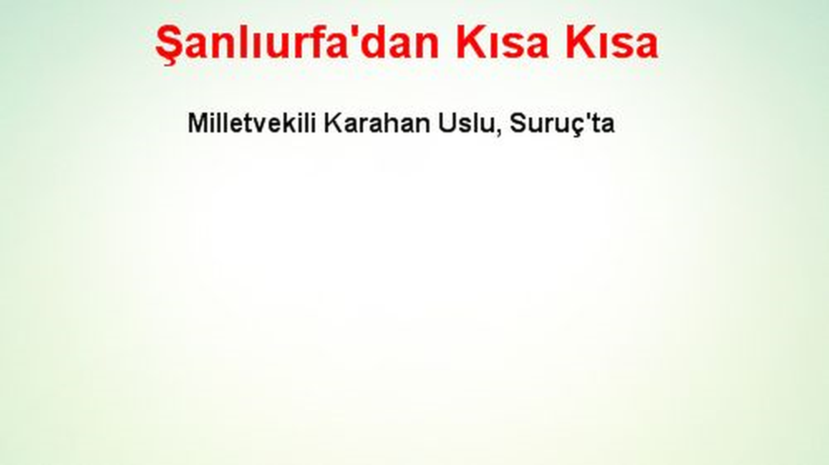 Şanlıurfa\'dan Kısa Kısa