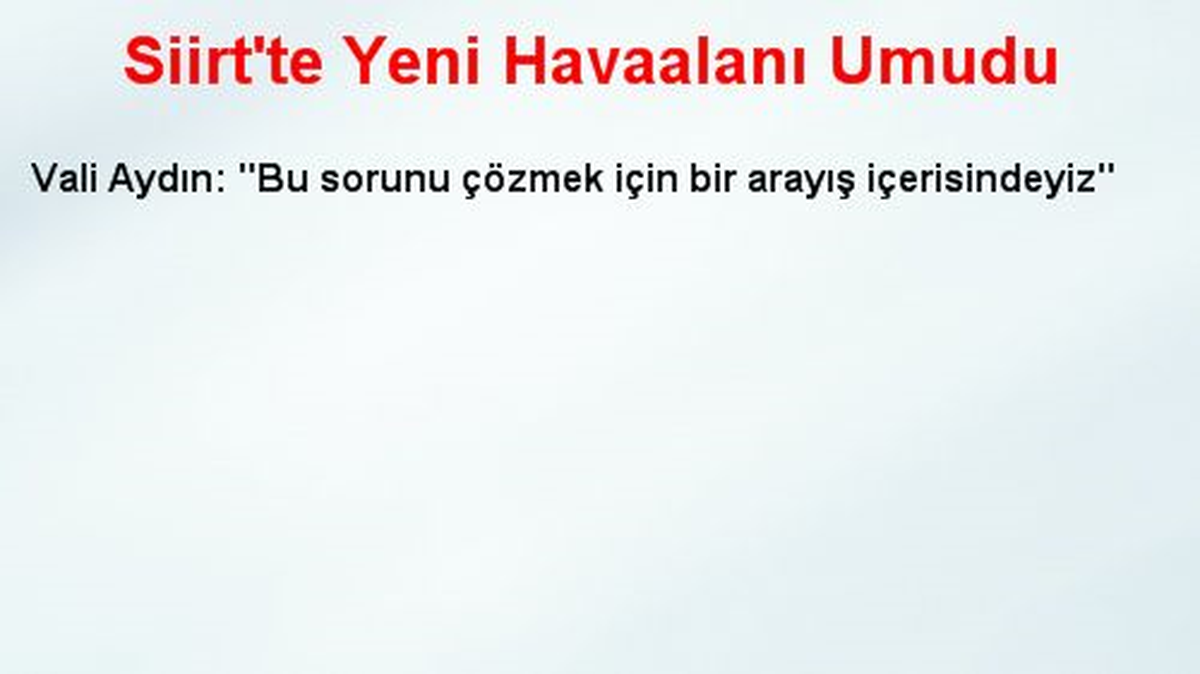 Siirt\'te Yeni Havaalanı Umudu