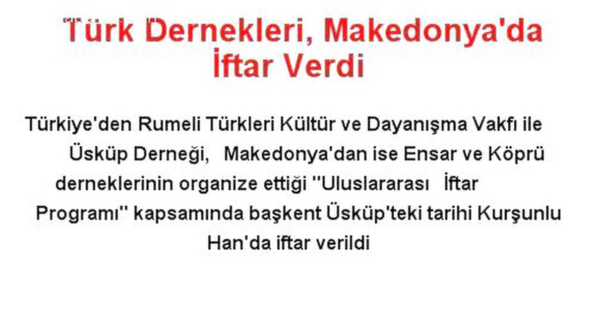 Türk Dernekleri, Makedonya\'da İftar Verdi