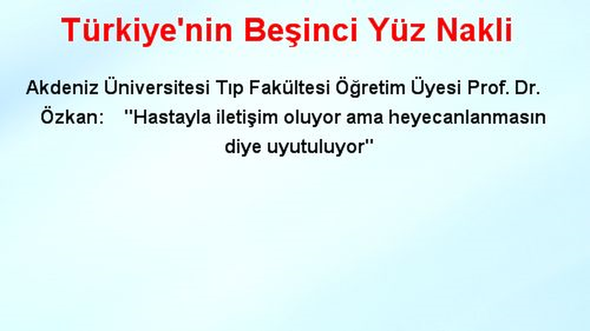 Türkiye\'nin Beşinci Yüz Nakli