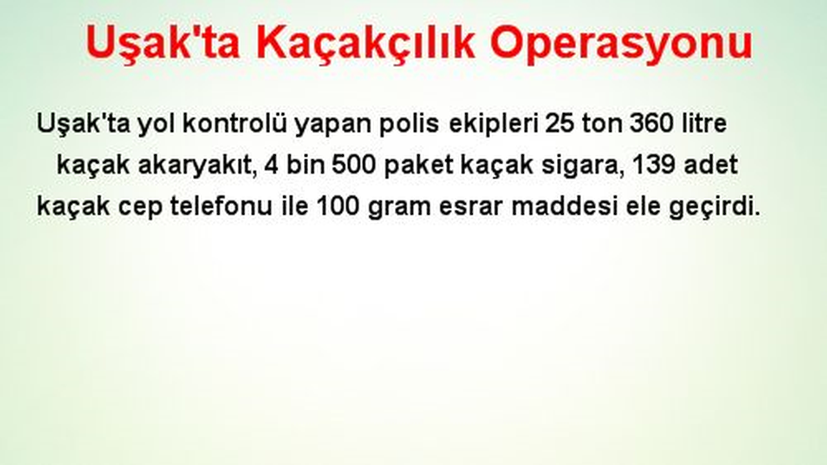 Uşak\'ta Kaçakçılık Operasyonu