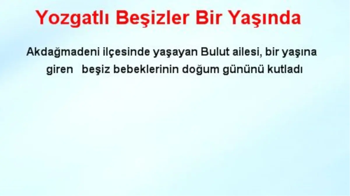 Yozgatlı Beşizler Bir Yaşında