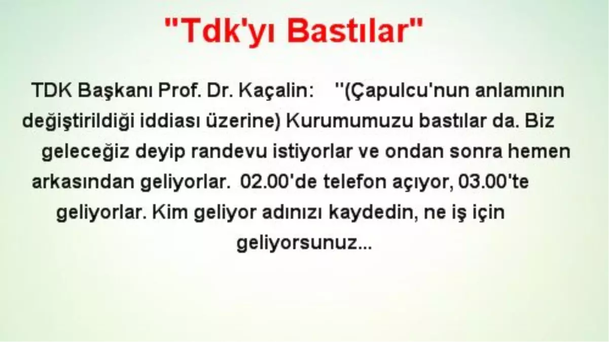 TDK\'ya Çapulcu Baskını