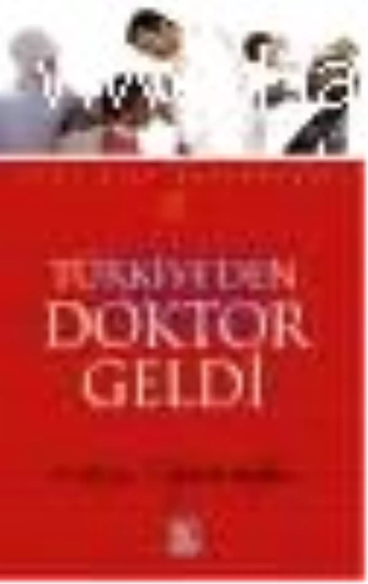 Türkiye\'den Doktor Geldi Kitabı