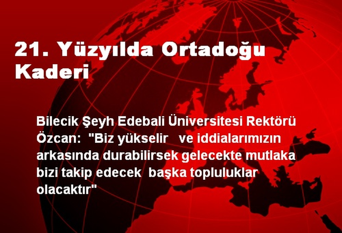 21. Yüzyılda Ortadoğu Kaderi