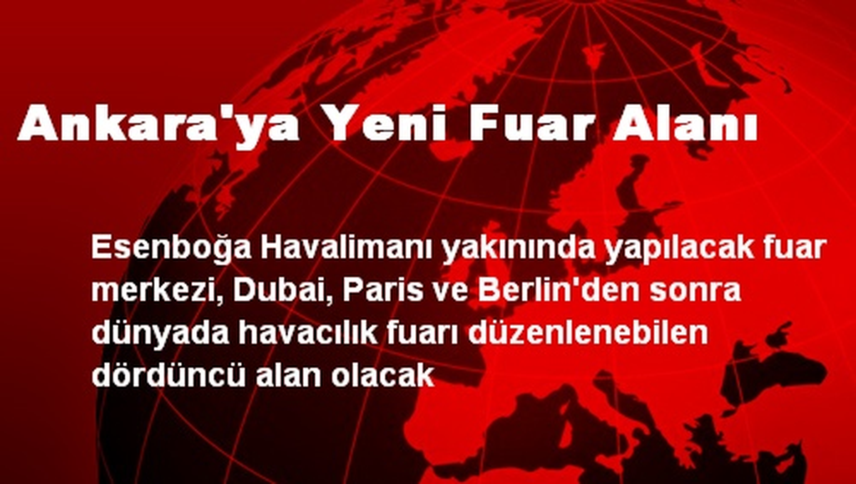 Ankara\'ya Yeni Fuar Alanı