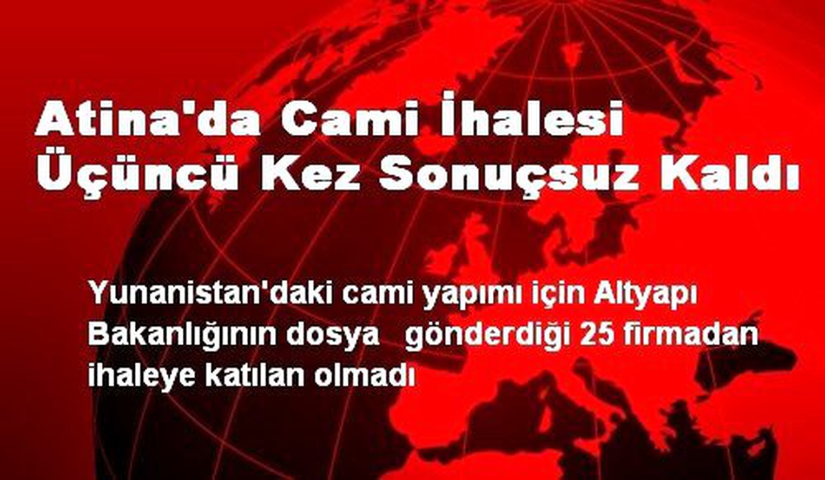 Atina\'da Cami İhalesi Üçüncü Kez Sonuçsuz Kaldı